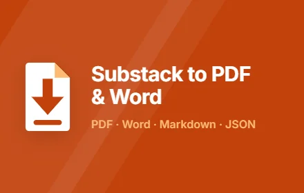 Substack to PDF & Word
